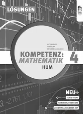 Hofbauer / Metzger-Schuhäker / Wessenberg |  Kompetenz:Mathematik, Band 4 für Höhere Lehranstalten für Humanberufe, Lösungen | Buch |  Sack Fachmedien