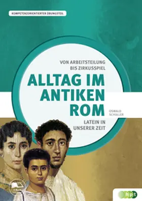 Oswald / Schuller |  Alltag im antiken Rom | Buch |  Sack Fachmedien