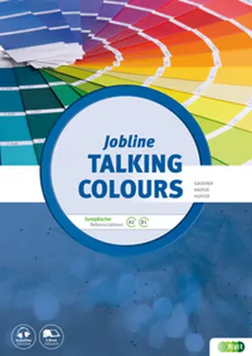 Gaderer / Hoffer / Haider |  Jobline – Talking Colours – English for Interior Decorators | Buch |  Sack Fachmedien