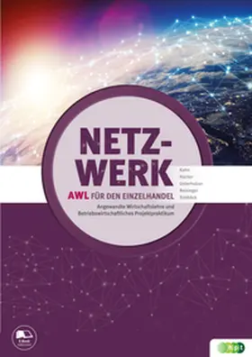 Hacker / Kahn / Unterholzer |  Netzwerk – Angewandte Wirtschaftslehre und Betriebswirtschaftliches Projektpraktikum für den Einzelhandel | Buch |  Sack Fachmedien