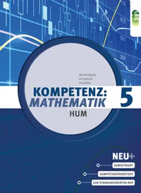 Hofbauer / Thurner / Wessenberg |  Kompetenz:Mathematik, Band 5 für Höhere Lehranstalten für Humanberufe | Buch |  Sack Fachmedien