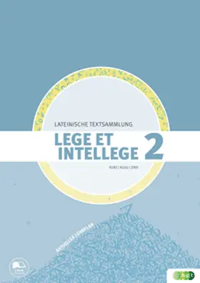 Klug / Kurz / Zins |  LEGE ET INTELLEGE Lateinische Textsammlung (Teil 2) für den Unterricht in der 8. Klasse (Kurzform: vierjähriges Latein) | Buch |  Sack Fachmedien