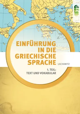Lachawitz |  Einführung in die Griechische Sprache / Einführung in die Griechische Sprache 1 | Buch |  Sack Fachmedien