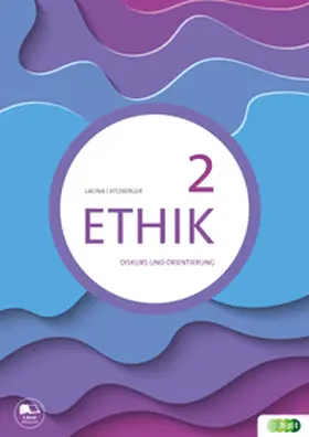 Kitzberger / Lacina |  Ethik 2. Diskurs und Orientierung | Buch |  Sack Fachmedien