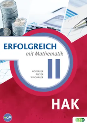 Hofbauer / Pleyer / Windhaber |  Erfolgreich mit Mathematik für HAK II | Buch |  Sack Fachmedien