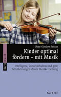 Bastian |  Kinder optimal fördern – mit Musik | Buch |  Sack Fachmedien