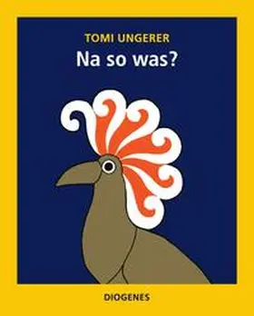 Ungerer |  Na so was? | Buch |  Sack Fachmedien