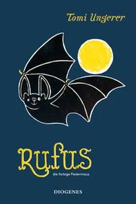 Ungerer |  Rufus die farbige Fledermaus | Buch |  Sack Fachmedien