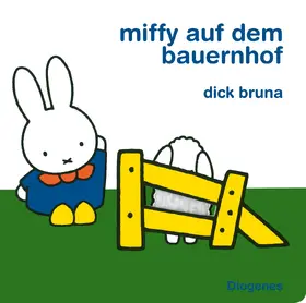 Bruna |  Miffy auf dem Bauernhof | Buch |  Sack Fachmedien