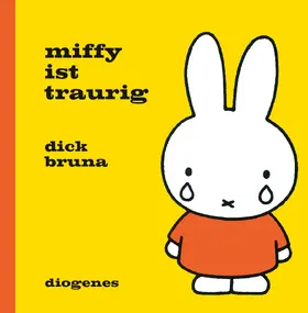 Bruna |  Miffy ist traurig | Buch |  Sack Fachmedien