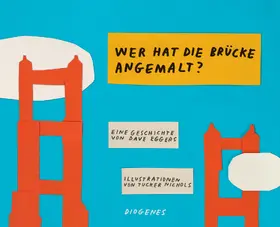 Eggers / Nichols |  Wer hat die Brücke angemalt? | Buch |  Sack Fachmedien