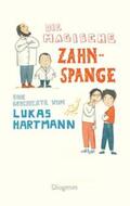 Hartmann |  Hartmann, L: Die magische Zahnspange | Buch |  Sack Fachmedien