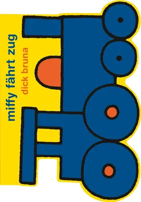 Bruna |  Miffy fährt Zug | Buch |  Sack Fachmedien