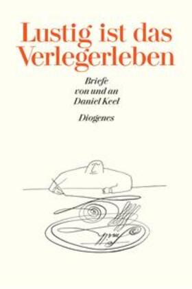 Keel / Steiner / Kampa |  Lustig ist das Verlegerleben | Buch |  Sack Fachmedien