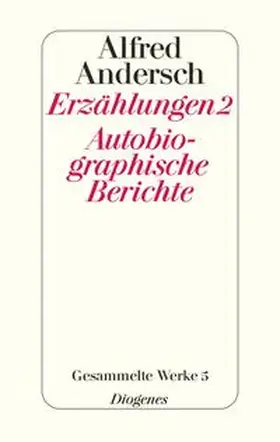Andersch / Lamping |  Erzählungen 2 / Autobiographische Berichte | Buch |  Sack Fachmedien