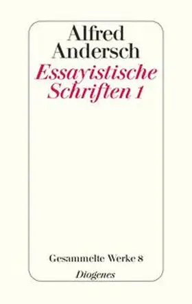 Andersch / Lamping |  Essayistische Schriften 1 | Buch |  Sack Fachmedien