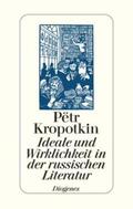Kropotkin / Urban |  Ideale und Wirklichkeit in der russischen Literatur | Buch |  Sack Fachmedien