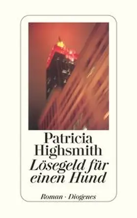 Highsmith / Ingendaay | Lösegeld für einen Hund | Buch | 978-3-257-06415-5 | www.sack.de