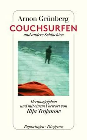 Grünberg / Trojanow |  Couchsurfen und andere Schlachten | Buch |  Sack Fachmedien