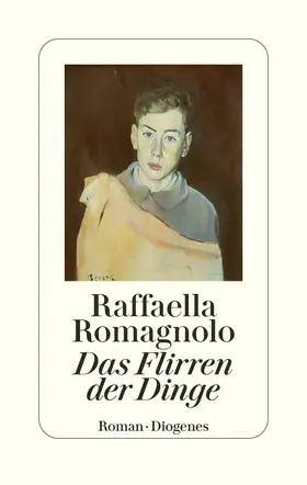Romagnolo | Das Flirren der Dinge | Buch | 978-3-257-07196-2 | www.sack.de