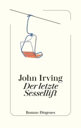 Irving |  Der letzte Sessellift | Buch |  Sack Fachmedien