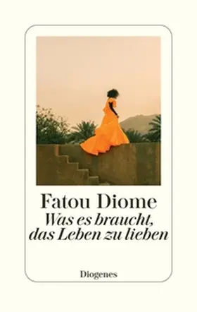Diome |  Was es braucht, das Leben zu lieben | Buch |  Sack Fachmedien