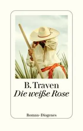 Traven | Die weiße Rose | Buch | 978-3-257-07280-8 | www.sack.de