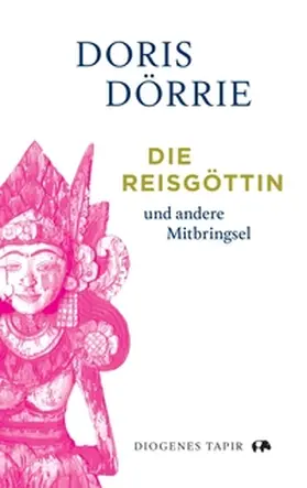 Dörrie |  Die Reisgöttin | Buch |  Sack Fachmedien