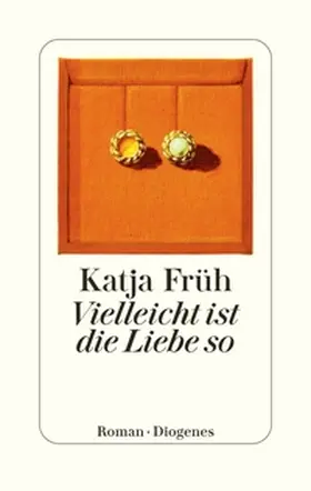 Früh |  Vielleicht ist die Liebe so | Buch |  Sack Fachmedien