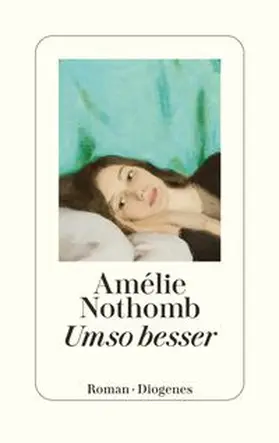 Nothomb |  Umso besser | Buch |  Sack Fachmedien