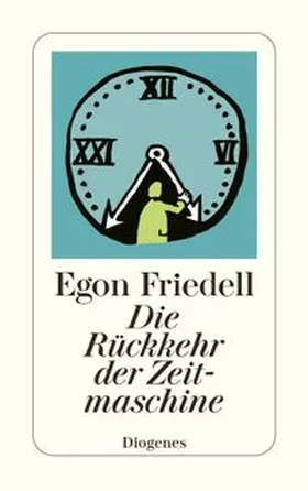Friedell |  Die Rückkehr der Zeitmaschine | Buch |  Sack Fachmedien