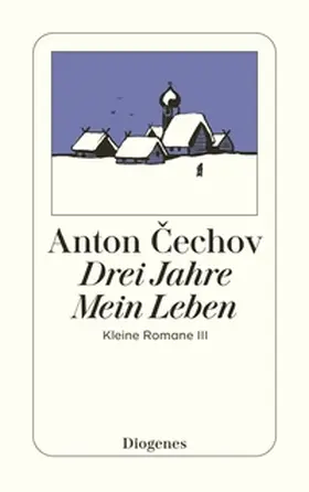 Tschechow / Cechov / Urban |  Drei Jahre. Mein Leben | Buch |  Sack Fachmedien