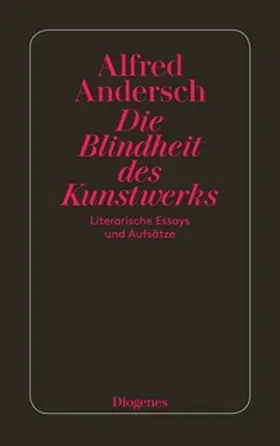 Andersch |  Die Blindheit des Kunstwerks | Buch |  Sack Fachmedien