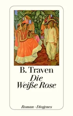 Traven |  Die Weiße Rose | Buch |  Sack Fachmedien