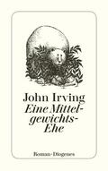 Irving |  Eine Mittelgewichts - Ehe | Buch |  Sack Fachmedien