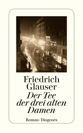 Glauser |  Der Tee der drei alten Damen | Buch |  Sack Fachmedien