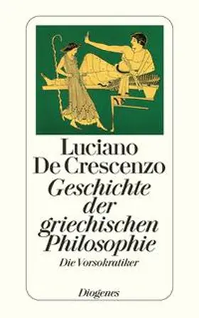 DeCrescenzo / De Crescenzo |  Geschichte der griechischen Philosophie. Die Vorsokratiker | Buch |  Sack Fachmedien