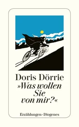 Dörrie |  Was wollen Sie von mir? und fünfzehn andere Geschichten | Buch |  Sack Fachmedien