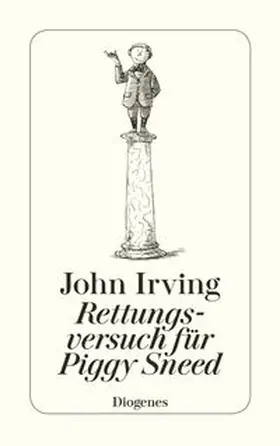 Irving |  Rettungsversuch für Piggy Sneed | Buch |  Sack Fachmedien
