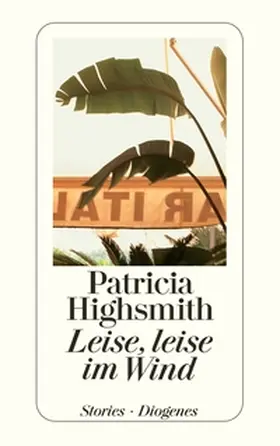 Highsmith / Ingendaay | Leise, leise im Wind | Buch | 978-3-257-23425-1 | www.sack.de