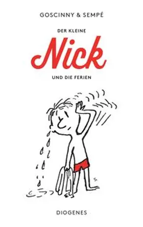 Goscinny / Sempé |  Der kleine Nick und die Ferien | Buch |  Sack Fachmedien