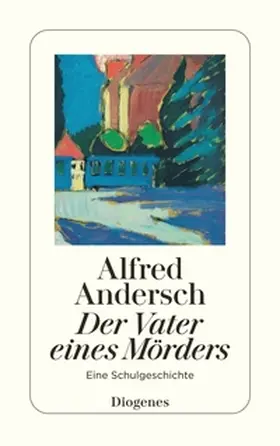 Andersch |  Der Vater eines Mörders | Buch |  Sack Fachmedien