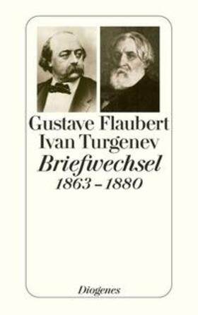 Flaubert / Turgenev / Urban | Flaubert-Turgenev Briefwechsel 1863-1880 | Buch | 978-3-257-23673-6 | sack.de