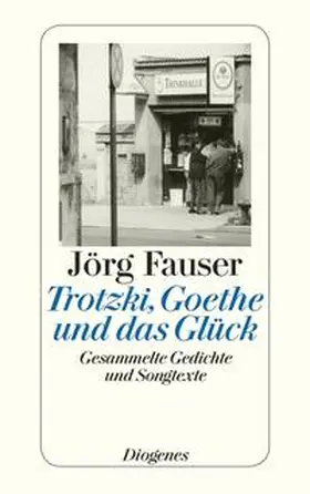 Fauser |  Trotzki, Goethe und das Glück | Buch |  Sack Fachmedien