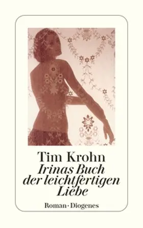 Krohn |  Irinas Buch der leichtfertigen Liebe | Buch |  Sack Fachmedien