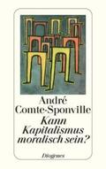 Comte-Sponville |  Kann Kapitalismus moralisch sein? | Buch |  Sack Fachmedien