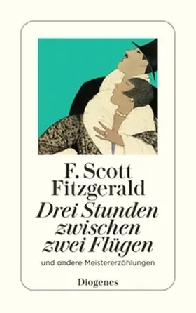 Fitzgerald |  Drei Stunden zwischen zwei Flügen und andere Meistererzählungen | Buch |  Sack Fachmedien