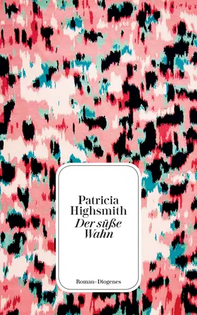 Highsmith |  Der süße Wahn | Buch |  Sack Fachmedien