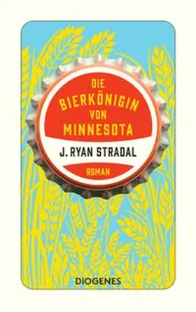 Stradal |  Die Bierkönigin von Minnesota | Buch |  Sack Fachmedien