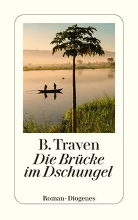 Traven | Die Brücke im Dschungel | Buch | 978-3-257-24717-6 | www.sack.de